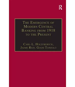The Emergence of Modern Central Banking from 1918 to the Present