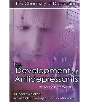 The Development of Antidepressants: The Chemistry of Depression
