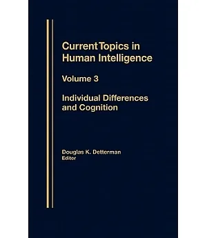 Current Topics in Human Intelligence: Individual Differences and Cognition