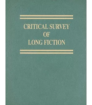Critical Survey of Long Fiction: Truman Capote-Stanley Elkin