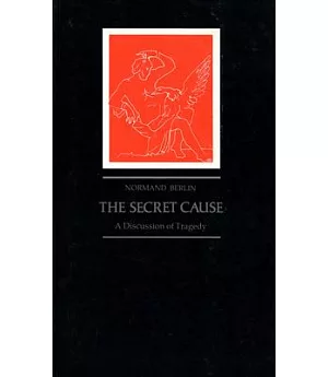 The Secret Cause: A Discussion of Tragedy