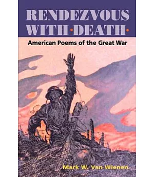 Rendezvous With Death: American Poems of the Great War