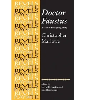 Doctor Faustus: A- And B- Texts