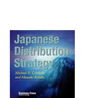 Japanese Distribution Strategy: Changes and Innovations
