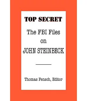 Top Secret: The FBI Files on John Steinbeck