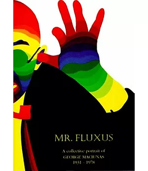 Mr. Fluxus: A Collective Portrait of George Maciunas 1931-1978