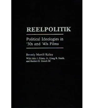 Reelpolitik: Political Ideologies in ’30s and ’40s Films