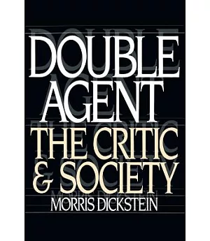 Double Agent: The Critic and Society