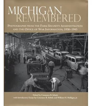 Michigan Remembered: Photographs from the Farm Security Administration and the Office of War Information, 1936-1943