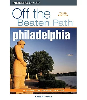 Off the Beaten Path Philadelphia: A Guide to Unique Places