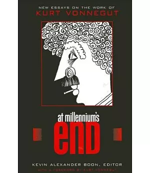 At Millennium’s End: New Essays on the Work of Kurt Vonnegut