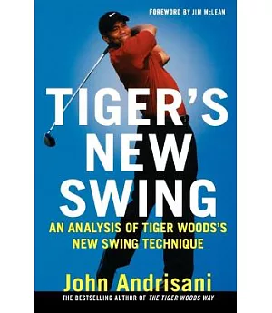 Tiger’s New Swing: An Analysis of Tiger Woods’ New Swing Technique