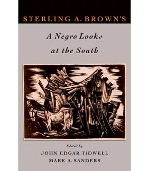 Sterling Brown’s a Negro Looks at the South: Negro Looks at the South