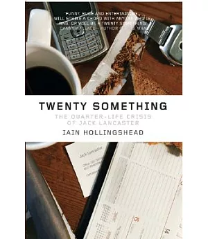 Twentysomething: The Quarter-life Crisis of Jack Lancaster
