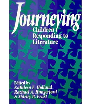 Journeying: Children Responding to Literature