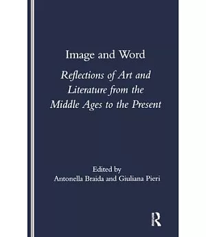 Image and Word: Reflections of Art and Literature from the Middle Ages to the Present