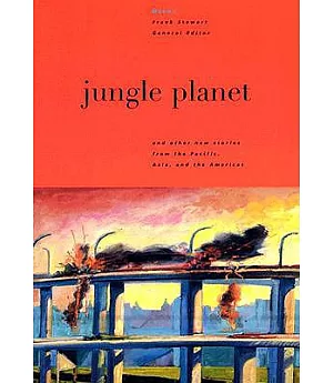 Jungle Planet: And Other New Stories From The Pacific, Asia, and the Americas