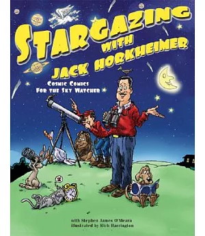 Stargazing With Jack Horkheimer: Cosmic Comics for the Sky Watcher