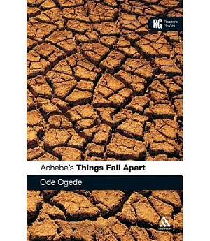 Achebe’s Things Fall Apart: A Reader’s Guide