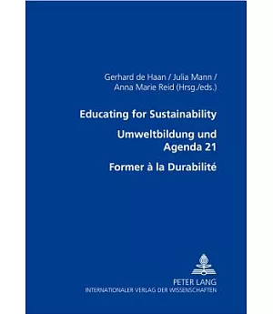 Educating For Sustainability: Umweltbildung Und Agenda 21 Former A La Durabilite