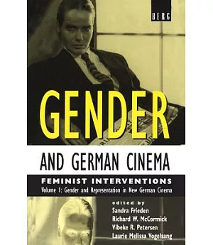 Gender and German Cinema: Feminist Interventions : Gender and Representation in New German Cinema