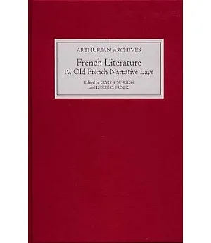 French Arthurian Literature: Eleven Old French Narrative Lays