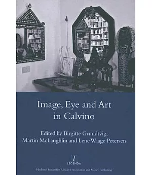 Image, Eye and Art in Calvino: Writing Visibility