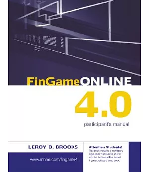 Fingame Online 4.0: The Financial Management Decision Game Participant’s Manual