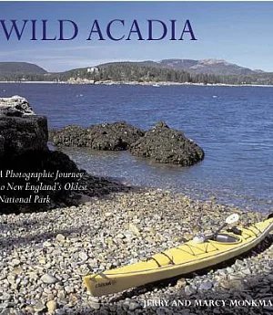 Wild Acadia: A Photographic Journey to New England’s Oldest National Park