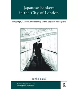 Japanese Bankers in the City of London: Language, Culture and Identity in the Japanese Diaspora
