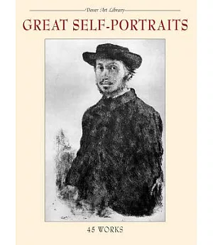 Great Self-Portraits: 45 Works