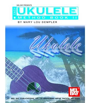 The Easy Ukulele Tablature Method: Book 2