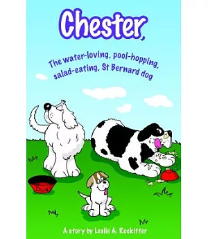 Chester, the Water-loving, Pool-hopping, Salad-eating, St. Bernard Dog
