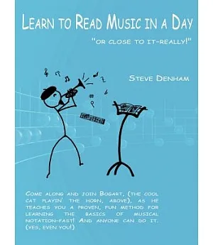 Learn to Read Music in a Day or Close to It - Really!