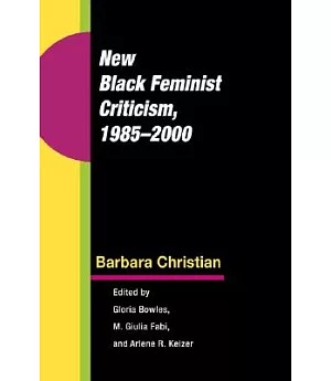 New Black Feminist Criticism, 1985-2000