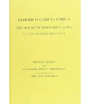 The House of Bernarda Alba/ La Casa De Bernarda Alba