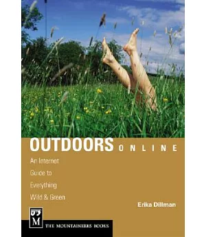 Outdoors Online: An Internet Guide to Everything Wild & Green
