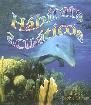Habitats Acuaticos/ Water Habitats