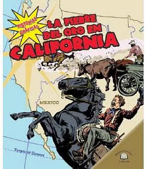 La Fiebre Del Oro En California/The California Gold Rush