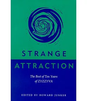 Strange Attraction: The Best of Ten Years of Zyzzyva