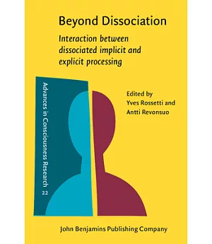 Beyond Dissociation: Interaction Between Dissociated Implicit and Explicit Processing