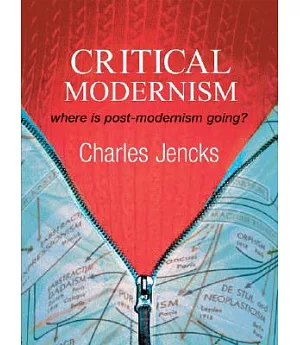 Critical Modernism: Where Is Post-Modernism Going?