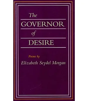The Governor of Desire: Poems