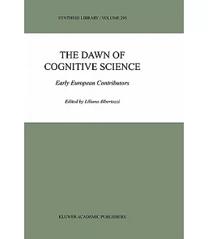 The Dawn of Cognitive Science: Early European Contributors