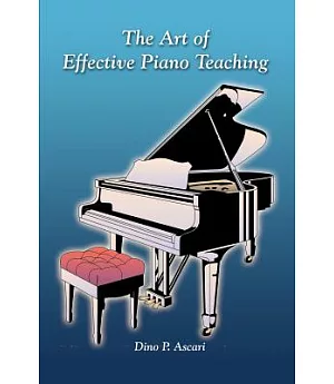 The Art of Effective Piano Teaching
