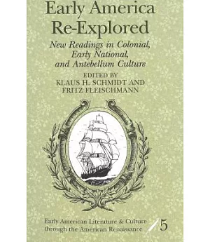 Early America Re-Explored: New Readings in Colonial, Early National, and Antebellum Culture
