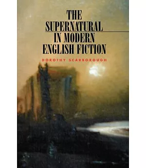The Supernatural in Modern English Fiction
