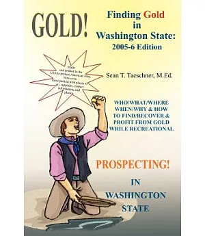 Finding Gold in Washington State, 2005-6