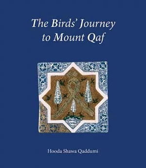 Birds’ Journey to Mount Qaf