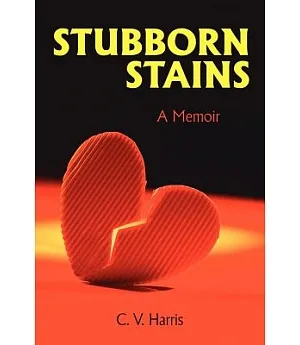 Stubborn Stains: A Memoir